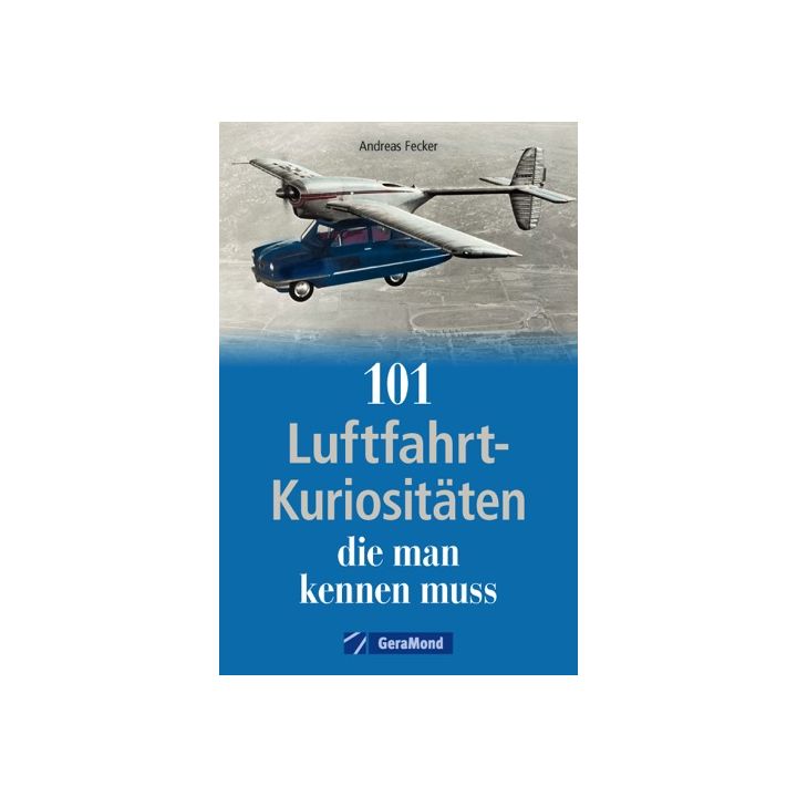 101 Luftfahrt-Kuriositäten, die man kennen muss