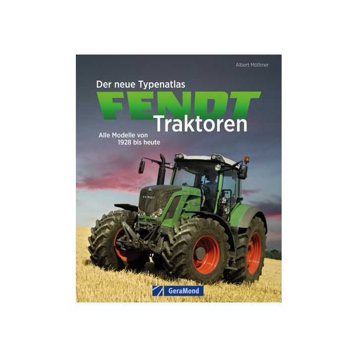 Der neue Typenatlas Fendt Traktoren