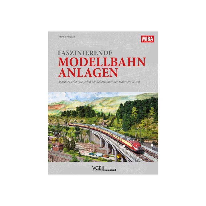 FASZINIERENDE MODELLBAHN-ANLAGEN