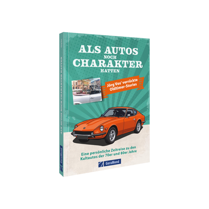 Als Autos noch Charakter hatten