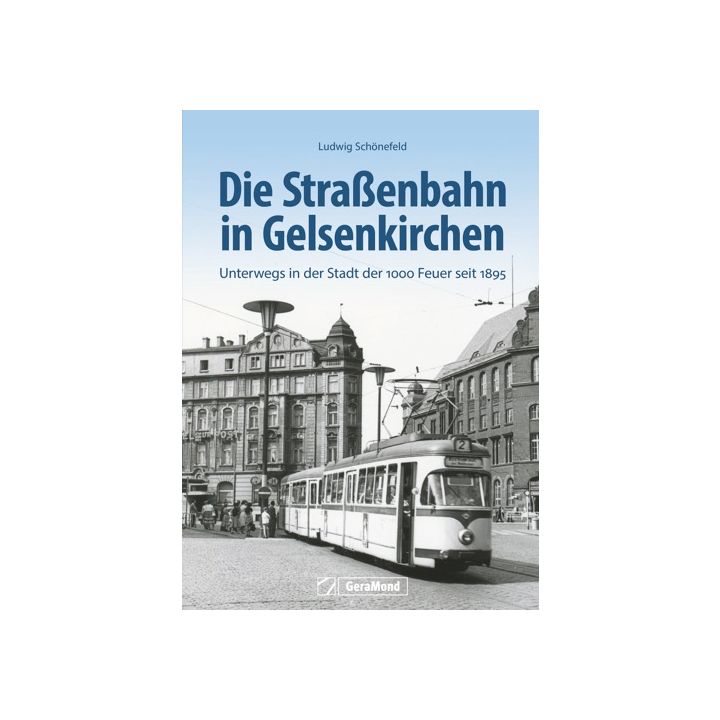 Die Straßenbahn in Gelsenkirchen