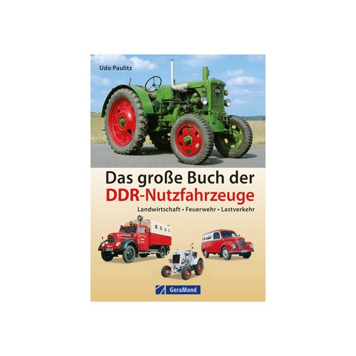Das große Buch der DDR-Nutzfahrzeuge