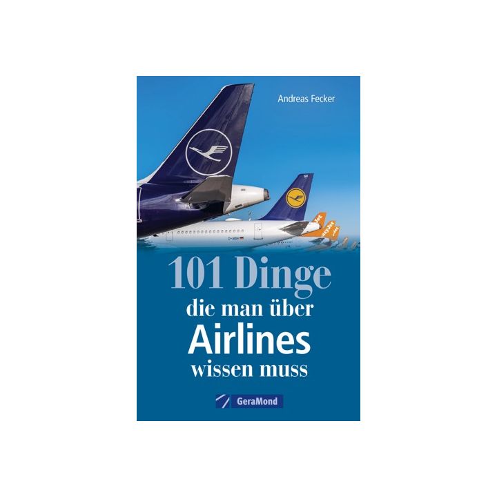 101 Dinge, die man über Airlines wissen muss