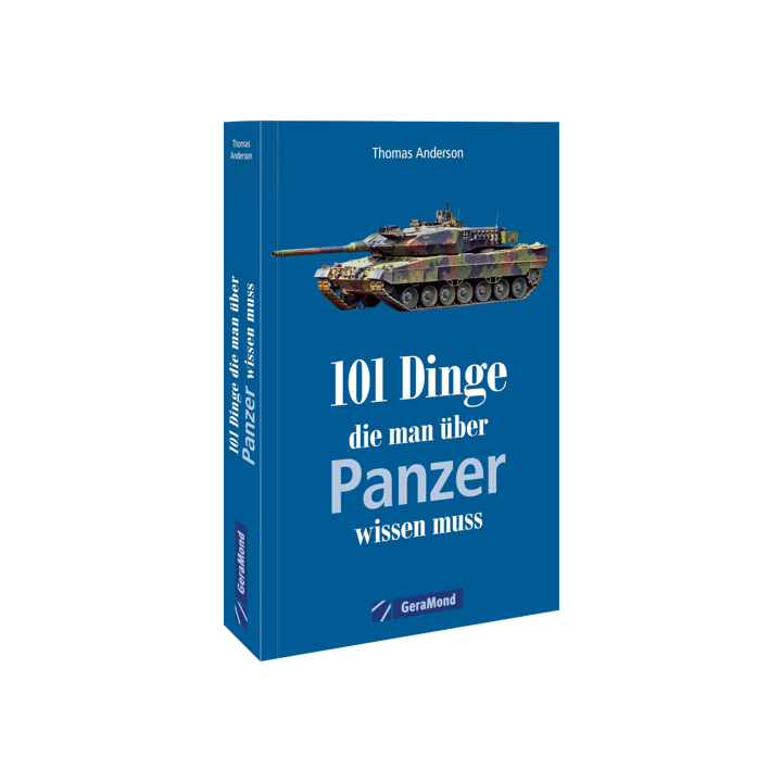 101 Dinge, die man über Panzer wissen muss
