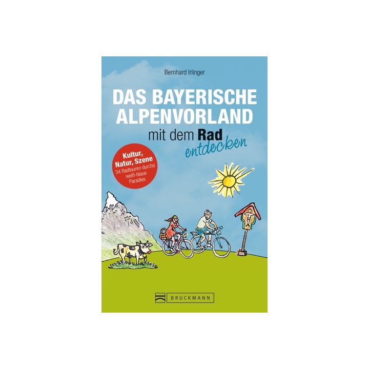 Das Bayerische Alpenvorland mit dem Rad entdecken