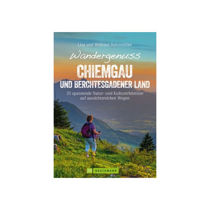 Wandergenuss Chiemgau und Berchtesgadener Land