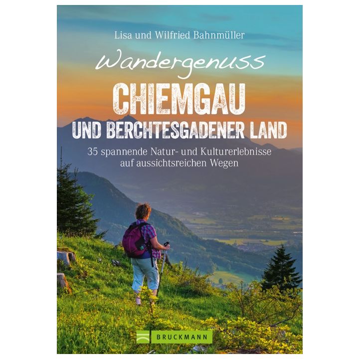 Wandergenuss Chiemgau und Berchtesgadener Land