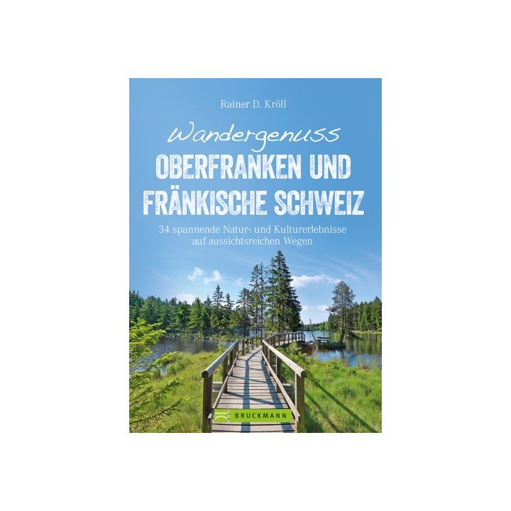 Wandergenuss Oberfranken und Fränkische Schweiz