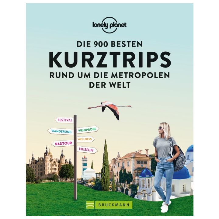 Die 900 besten Kurztrips rund um die Metropolen der Welt