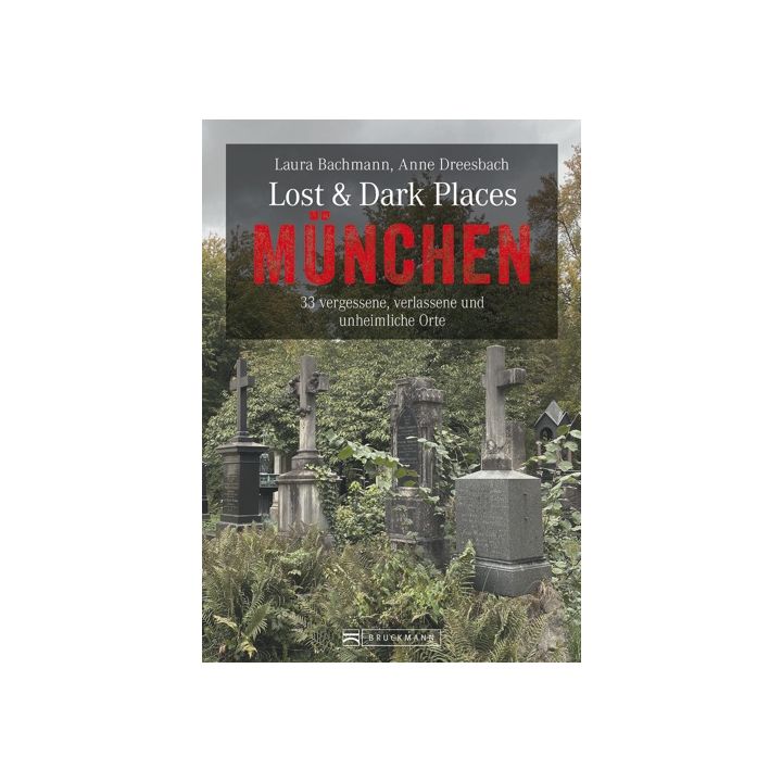 Lost & Dark Places München