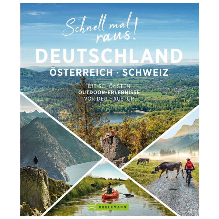 Schnell mal raus! Deutschland, &Ouml;sterreich und Schweiz