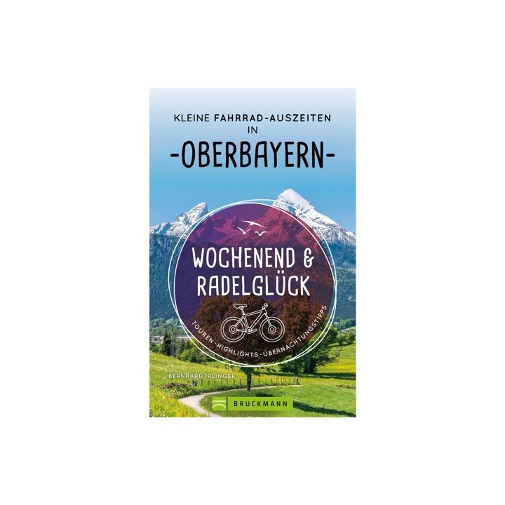 Wochenend und Radelglück – Kleine Fahrrad-Auszeiten in Oberbayern