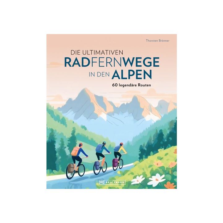 Die ultimativen Radfernwege in den Alpen