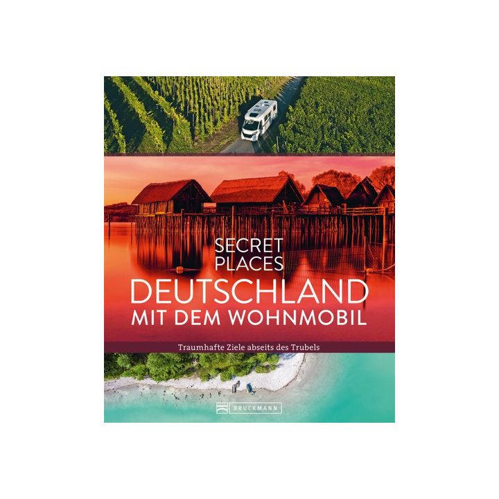 Secret Places Deutschland mit dem Wohnmobil