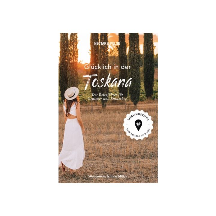 Glücklich in ... der Toskana