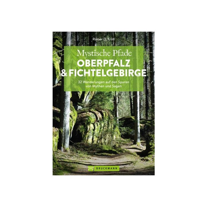 Mystische Pfade Oberpfalz & Fichtelgebirge