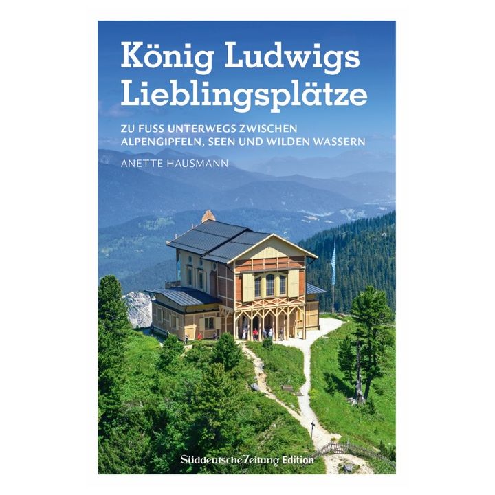 König Ludwigs Lieblingsplätze