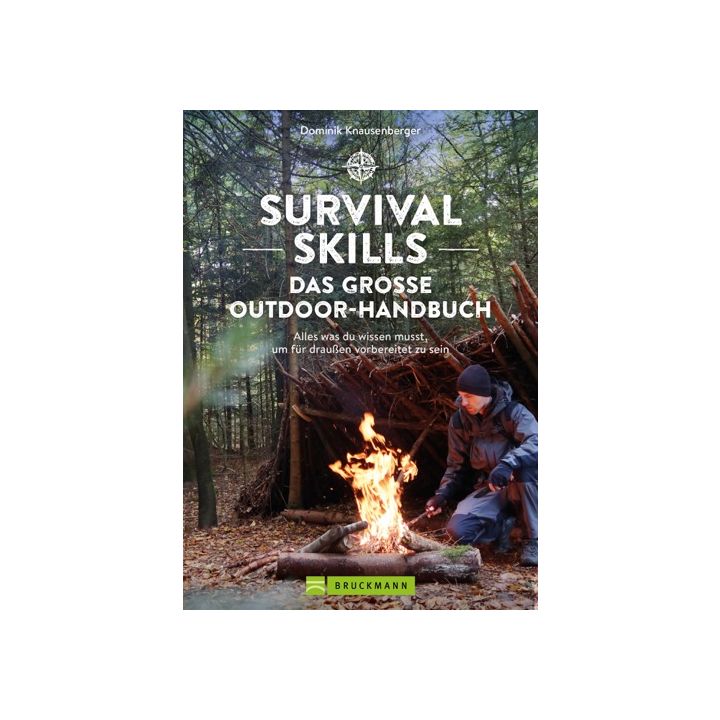 Survival Skills – Das große Outdoor-Handbuch
