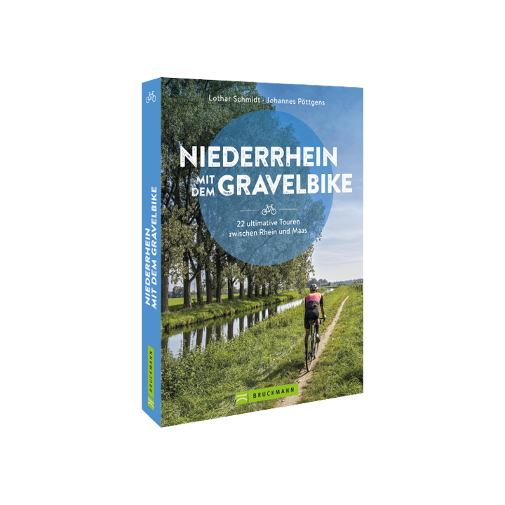 Niederrhein mit dem Gravelbike  22 ultimative Touren zwischen Rhein und Maas