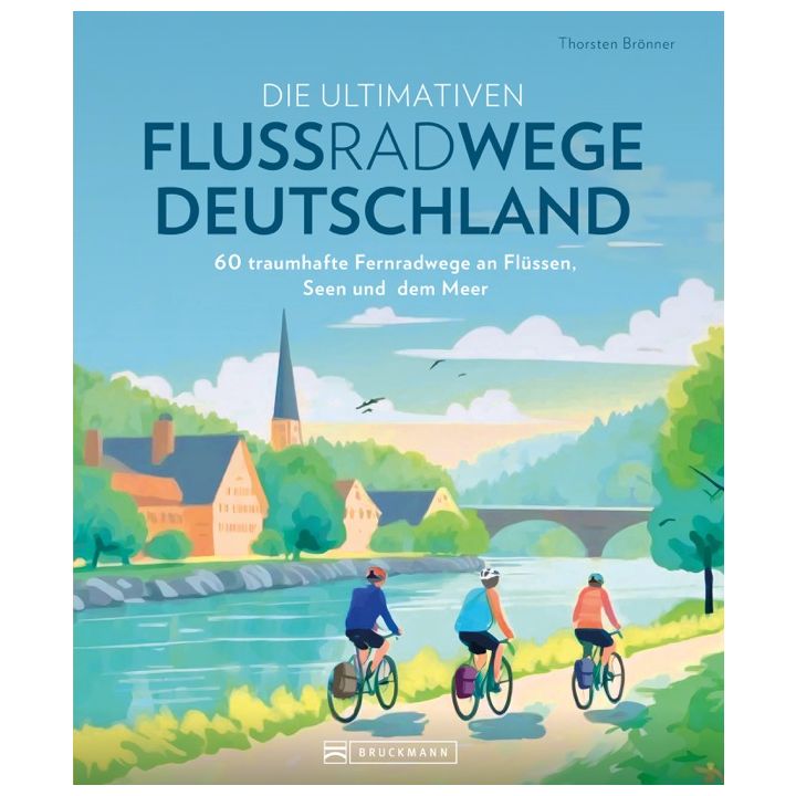 Die ultimativen Flussradwege in Deutschland