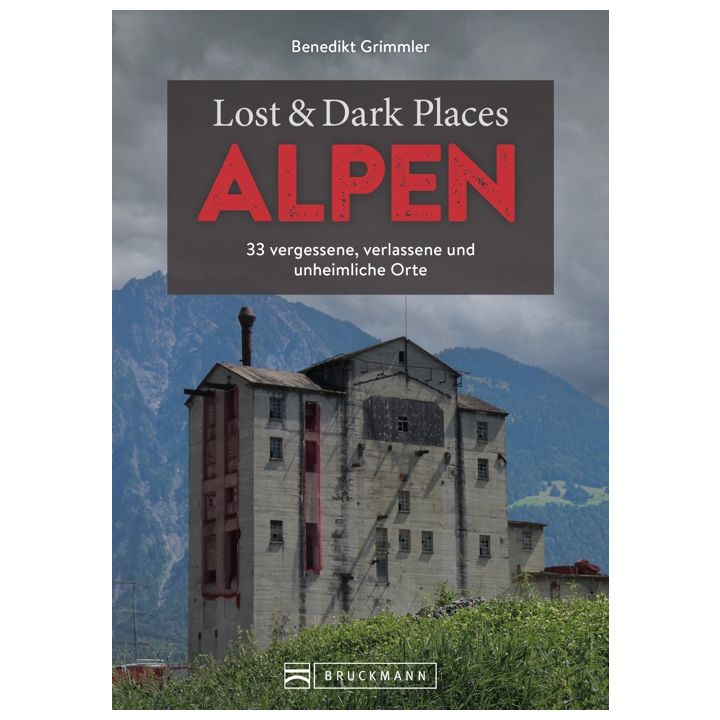 LOST & DARK PLACES ALPEN