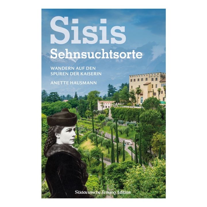 Sisis Sehnsuchtsorte