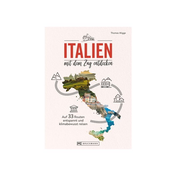 Italien mit dem Zug entdecken