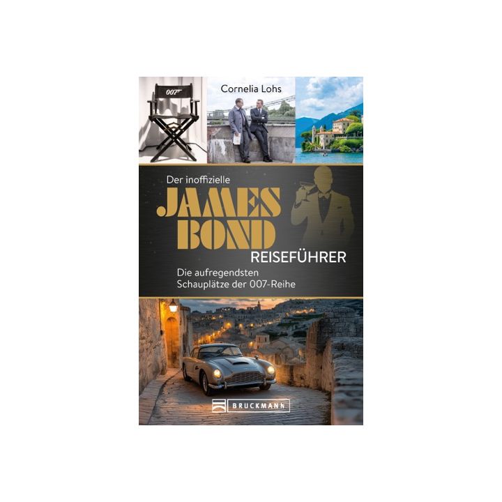 Der inoffizielle James Bond Reiseführer