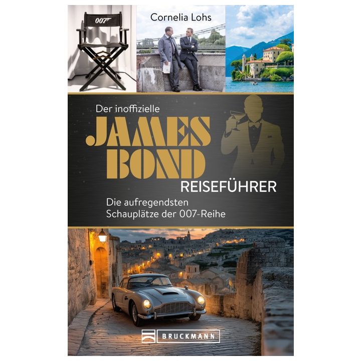Der inoffizielle James Bond Reiseführer