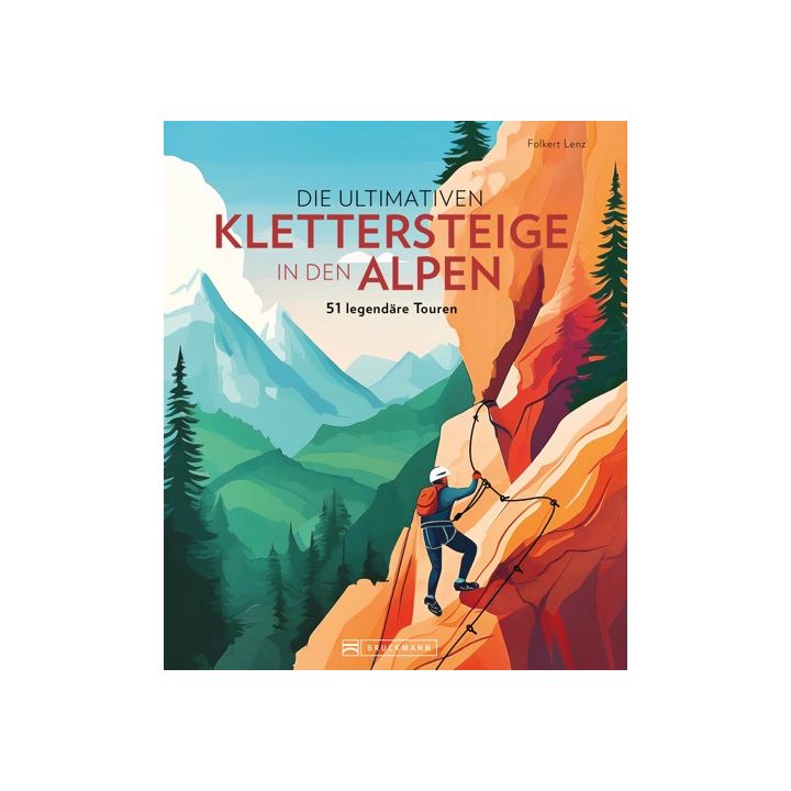 Die ultimativen Klettersteige in den Alpen