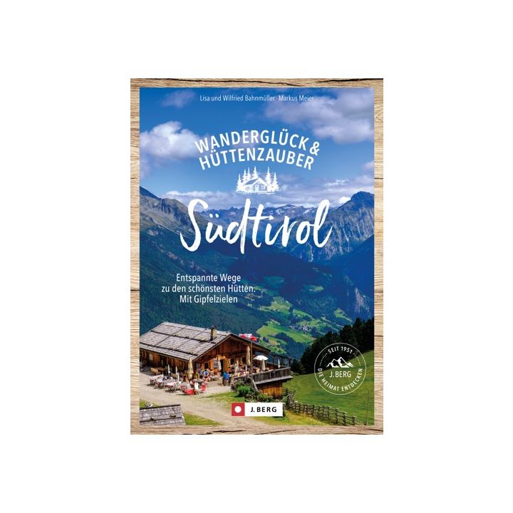 Wanderglück & Hüttenzauber Südtirol