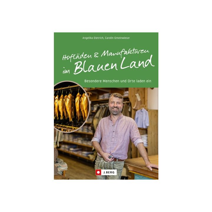 Hofläden und Manufakturen im Blauen Land