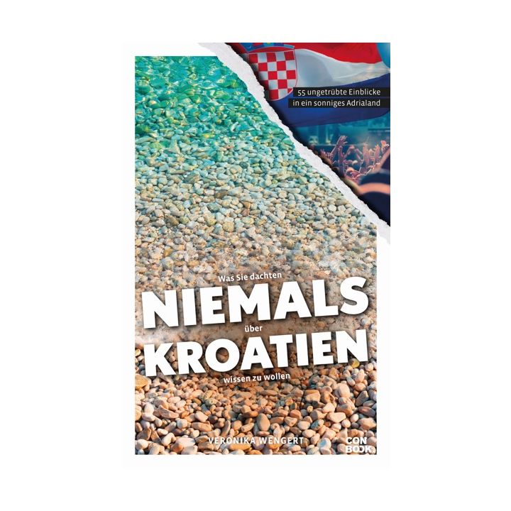 Was Sie dachten, niemals &uuml;ber Kroatien