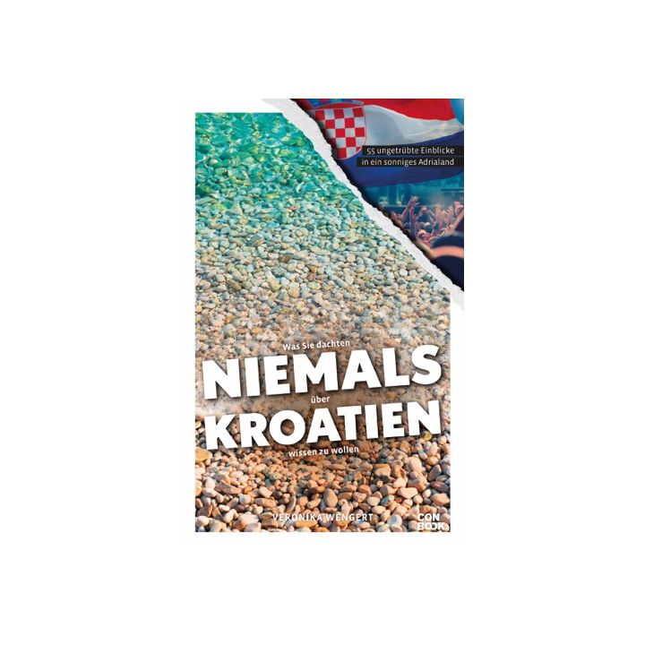Was Sie dachten, NIEMALS über KROATIEN wissen zu wollen