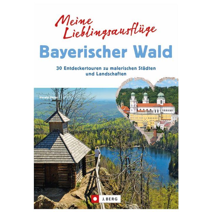 Meine Lieblingsausflüge Bayerischer Wald