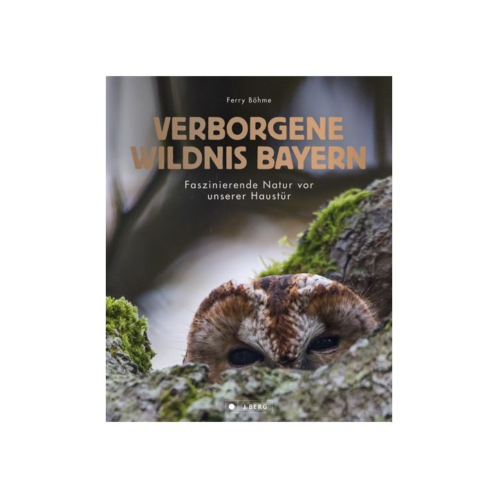 Verborgene Wildnis Bayern