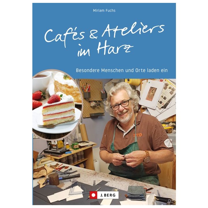 Caf&eacute;s und Ateliers im Harz