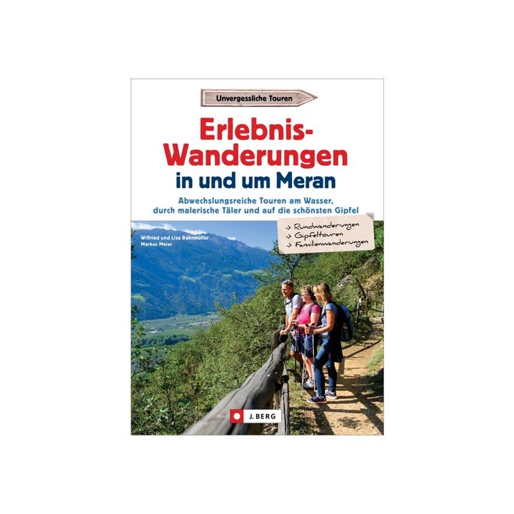 Erlebnis-Wanderungen in und um Meran
