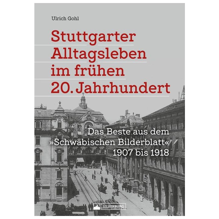 Stuttgarter Alltagsleben im fr&uuml;hen 20. Jahrhundert