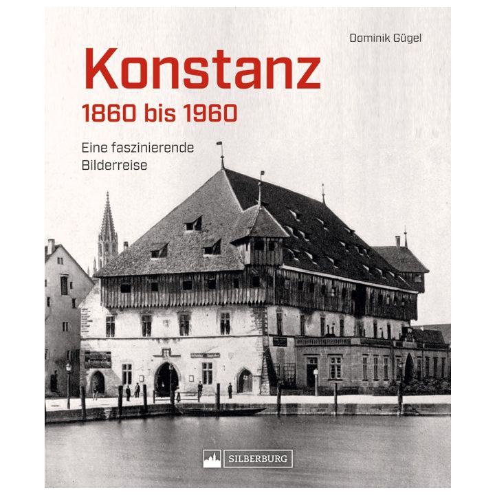 Konstanz 1860 bis 1960