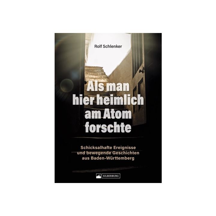 Als man hier heimlich am Atom forschte
