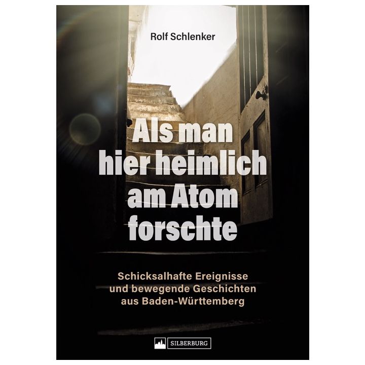 Als man hier heimlich am Atom forschte