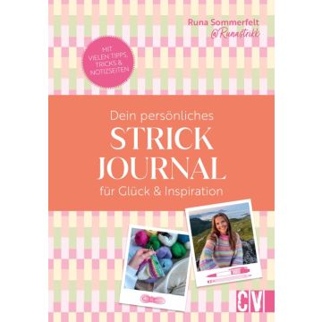 Runastrikk: dein persönliches Strickjournal für Glück & Inspiration