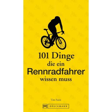 101 Dinge, die ein Rennradfahrer wissen muss