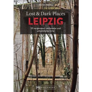Lost & Dark Places Leipzig