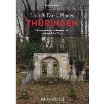 Lost & Dark Places Thüringen