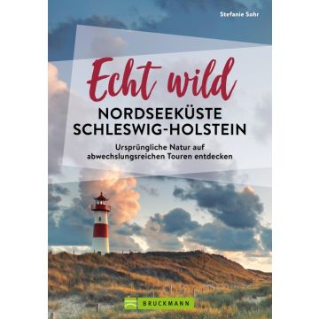 Echt wild – Nordseeküste Schleswig-Holstein