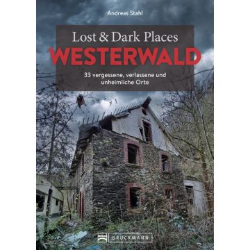 Lost & Dark Places Westerwald