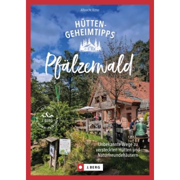 Hütten-Geheimtipps Pfälzerwald