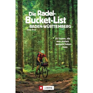 Die Radel-Bucket-List Baden-Württemberg